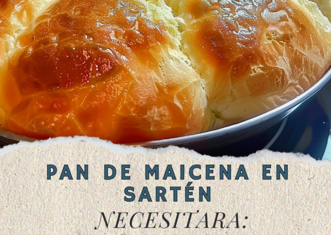 Pan de Maicena en Sartén