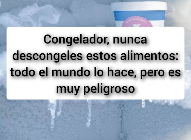 Congelador, nunca descongeles estos alimentos: todo el mundo lo hace, pero es muy peligroso