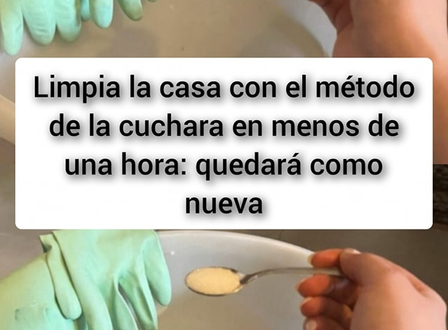 Limpia la casa con el método de la cuchara en menos de una hora: quedará como nueva