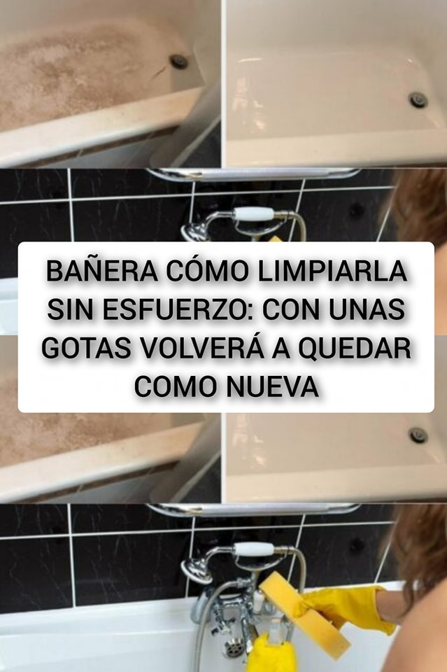 BAÑERA CÓMO LIMPIARLA SIN ESFUERZO: CON UNAS GOTAS VOLVERÁ A QUEDAR COMO NUEVA