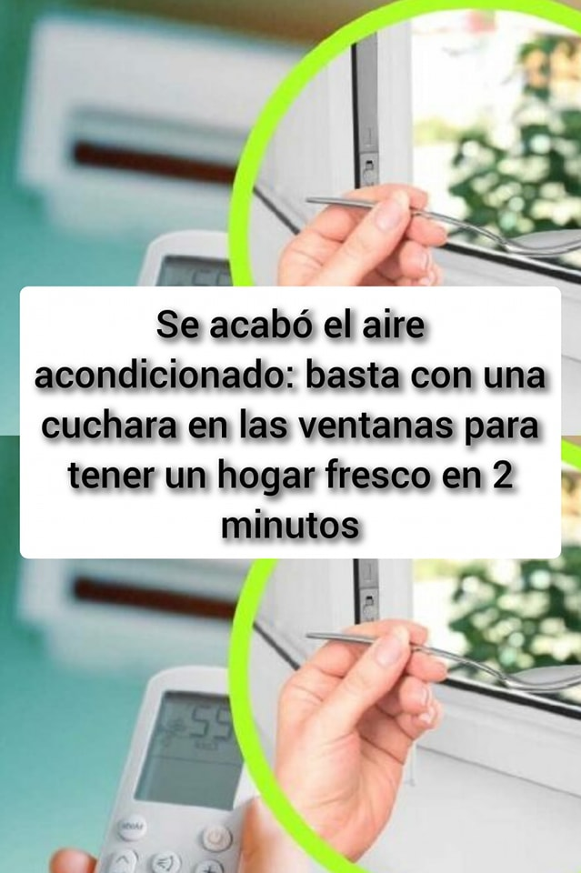 Se acabó el aire acondicionado: basta con una cuchara en las ventanas para tener un hogar fresco en 2 minutos