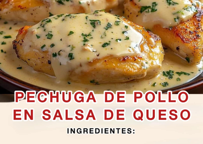 Pechuga de Pollo en Salsa de Queso 