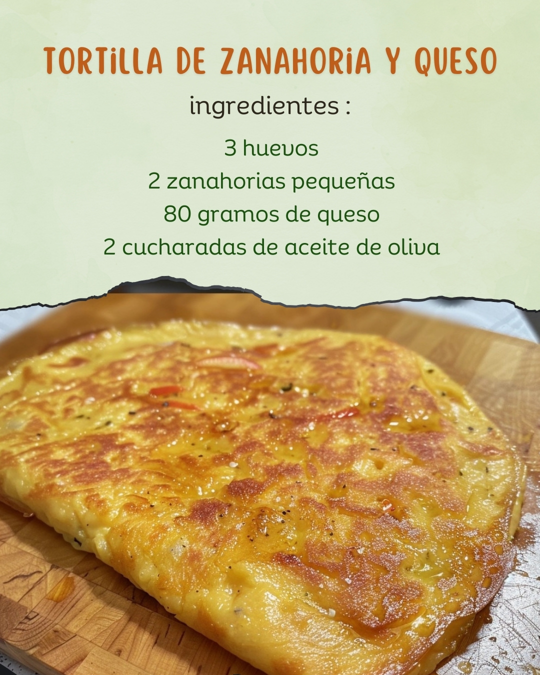  Tortilla de Zanahoria y Queso 