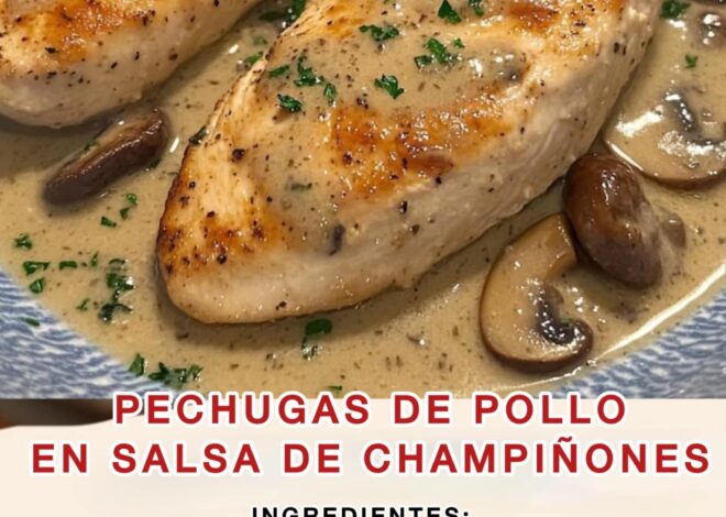 Pechugas de Pollo en Salsa de Champiñones 