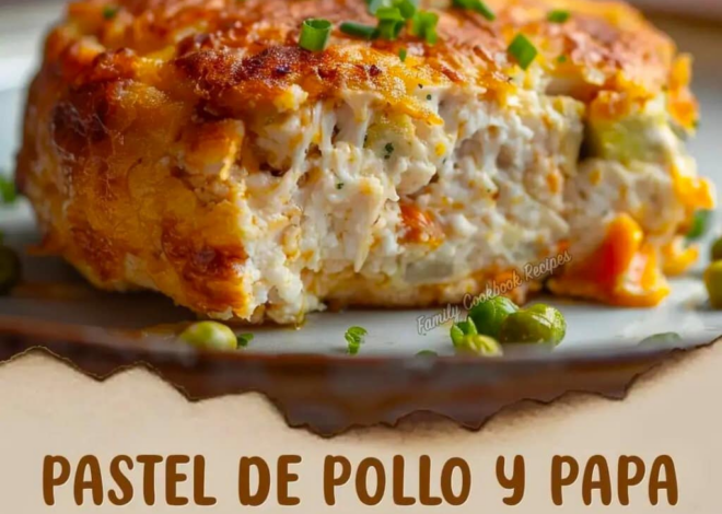 PASTEL DE POLLO Y PAPA