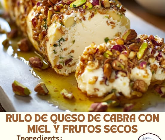 Rulo de Queso de Cabra con Miel y Frutos Secos